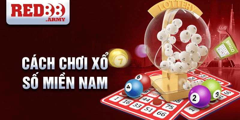 Cách chơi xổ số miền nam