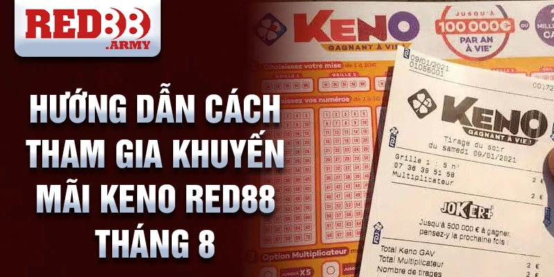 Hướng dẫn cách tham gia khuyến mãi Keno Red88 tháng 9